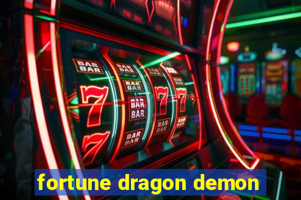 fortune dragon demon